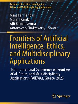 cover image of Frontiers of Artificial Intelligence, Ethics, and Multidisciplinary Applications